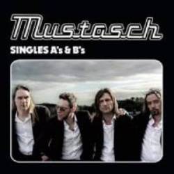 Mustasch : Singles A's and B's
